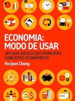 Economia modo de usar - Ha-Joon Chang