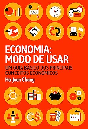 Economia modo de usar - Ha-Joon Chang