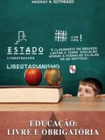Educação-Livre e obrigatória- Murray N. Rothbard
