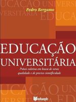 Educação universitária: práxis coletiva em busca de veraz qualidade e de precisa cientificidade - Pedro Bergamo.