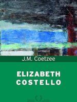 Elizabeth Costello - J. M. Coetzee