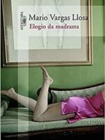 Elogio da madrasta - Mario Vargas Llosa