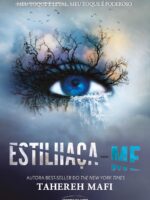 Estilhaça-me - Tahereh Mafi