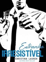 Estranho Irresistivel - Christina Lauren