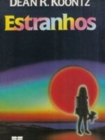 Estranhos - Dean R. Koontz
