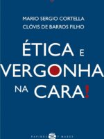 Ética e vergonha na cara!