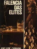 Falencia das Elites - Adelaide Carraro