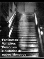 Fantasmas, Vampiros, Demônios e historias - Henry Alfred Bugalho