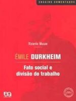 Fato Social e Divisão do Trabalho - Emile Durkheim