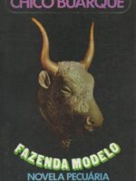 Fazenda Modelo - Chico Buarque de Holanda