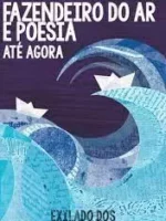 Fazendeiro do Ar - Poesia ate Agora - Carlos Drummond de Andrade