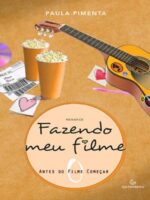 Fazendo Meu Filme - Antes do Filme Comecar - Paula Pimenta.