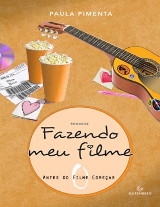 Fazendo Meu Filme - Antes do Filme Comecar - Paula Pimenta.