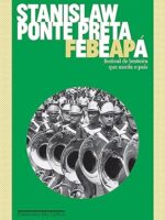 Febeapá - Festival de Besteira que Assola - Stanislaw Ponte Preta