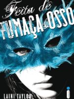 Feita de Fumaça e Osso - Laini Taylor.