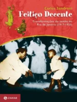 Feitiço Decente - Carlos Sandroni.