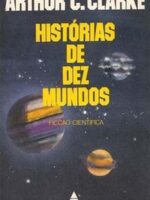 Historias de Dez Mundos - Arthur C. Clarke.