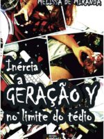 Inércia: a geração Y no limite do tédio