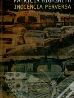 Inocência Perversa - Patricia Highsmith