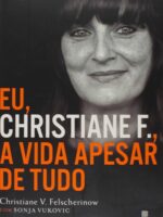 Eu, Christiane F., a vida apesar de tudo
