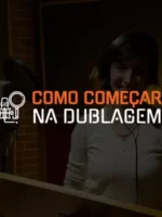 Como Começar na Dublagem - Sociedade Brasileira de Dublagem