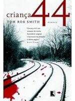 Criança 44 - Tom Rob Smith