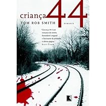 Criança 44 - Tom Rob Smith