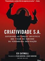 Criatividade S.A - Ed Catmull com Amy Wallace