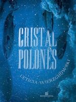 Cristal polones - Leticia Wierzchowski