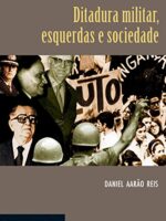 Ditadura Militar, Esquerdas e Sociedade
