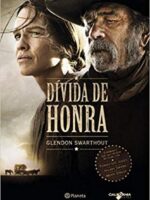 Dívida de Honra - Glendon Swarthout