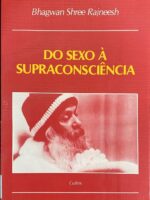 Do Sexo a Supraconsciencia