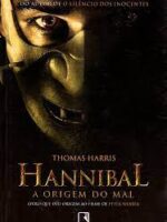 Hannibal - A Origem do Mal - Thomas Harris