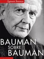Bauman sobre Bauman - Zygmunt Bauman.