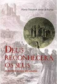 Deus Reconhecera os Seus - A Historia Secr - Maria Nazareth Alvim de Barros.