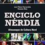 Enciclonerdia - Almanaque de Cultura Nerd - Luis_ Rosana Rios Flavio Fernandes.