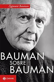 Bauman sobre Bauman - Zygmunt Bauman.