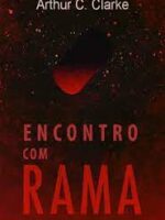 Encontro com Rama - Arthur C. Clarke.