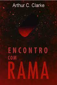 Encontro com Rama - Arthur C. Clarke.