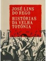 Historias da Velha Totonia - Jose Lins do Rego.
