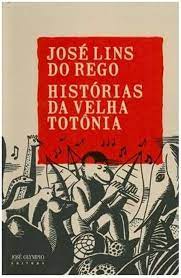 Historias da Velha Totonia - Jose Lins do Rego.