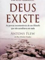 Deus existe - Antony Flew com Roy Abraham Varghese.