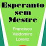 Esperanto sem Mestre - Francisco Valdomiro Lorenz.