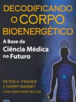 Decodificando o Corpo Bioenergetico - Joan Parisi Wilcox