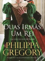Duas Irmas, Um Rei