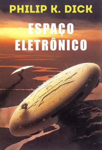 Espaco Eletronico - Philip K. Dick.