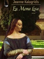 Eu, Mona Lisa - Jeanne Kalogridis