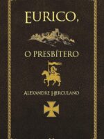Eurico, o Presbitero - Alexandre Herculano