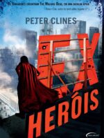 Ex-Herois - Peter Clines