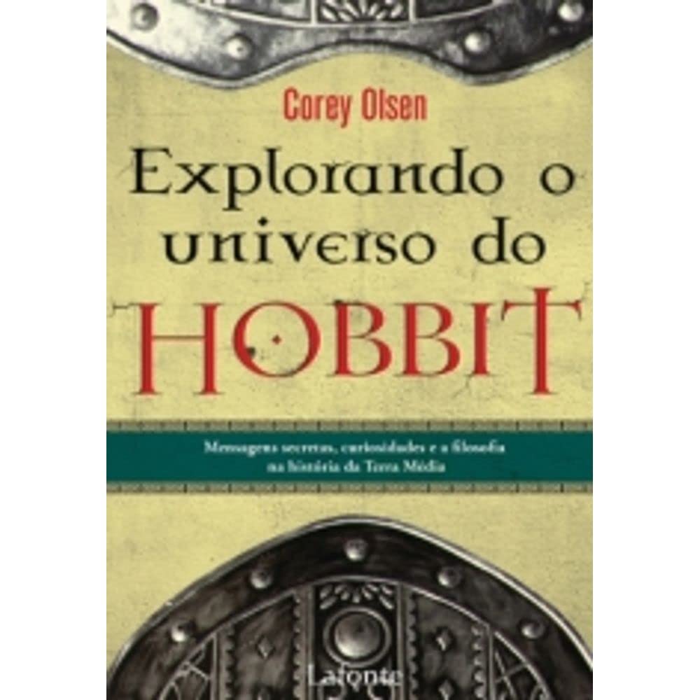 Explorando o universo do Hobbit - Corey Olsen